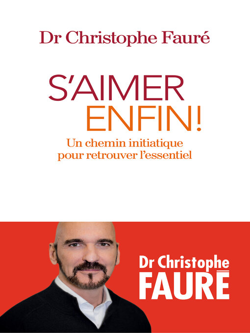 Title details for S'aimer enfin ! by Christophe (Dr) Fauré - Available